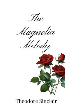 The Magnolia Melody