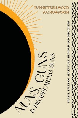 Nuns, Guns and Disappearing Suns
