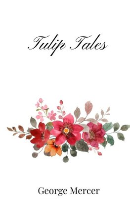 Tulip Tales