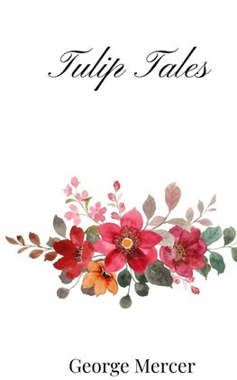 Tulip Tales