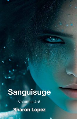 Sanguisuge Volumes 4-6