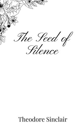 The Seed of Silence