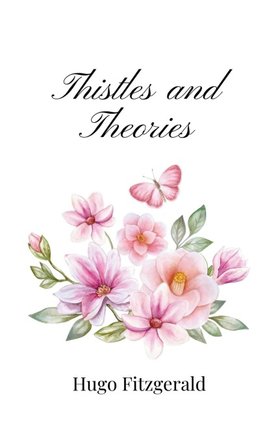 Thistles and Theories