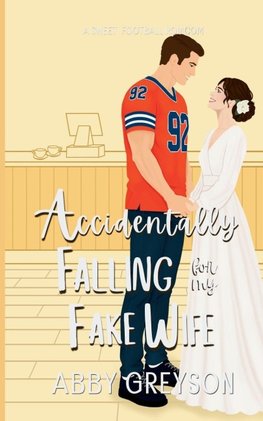 Accidentally Falling For My Fake Wife