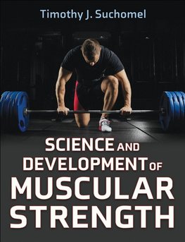 Science and Development of Muscular Strength