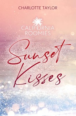 California Roomies - Sunset Kisses