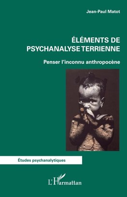 Eléments de psychanalyse terrienne