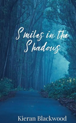 Smiles in the Shadows