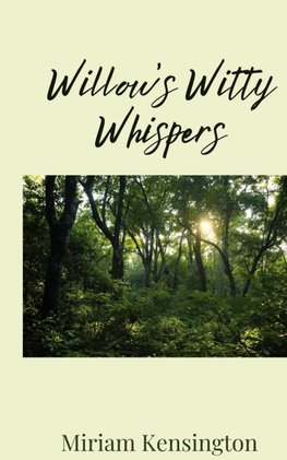 Willow's Witty Whispers