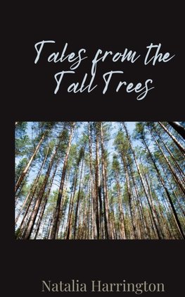 Tales from the Tall Trees