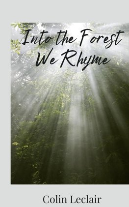 Into the Forest We Rhyme