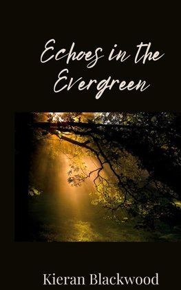 Echoes in the Evergreen