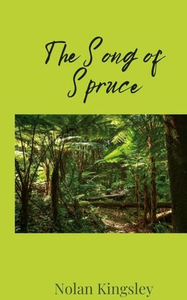 The Song of Spruce