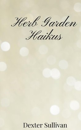 Herb Garden Haikus