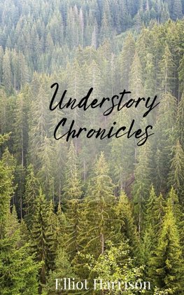 Understory Chronicles