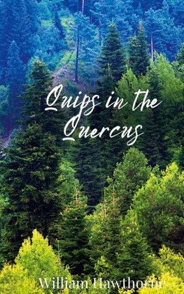 Quips in the Quercus