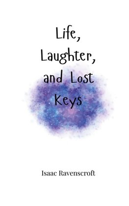 Life, Laughter, and Lost Keys