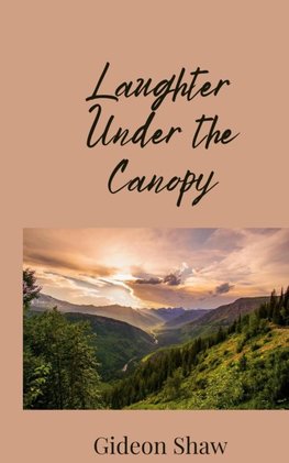 Laughter Under the Canopy