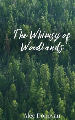 The Whimsy of Woodlands