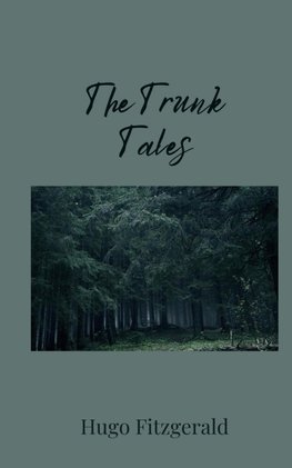 The Trunk Tales