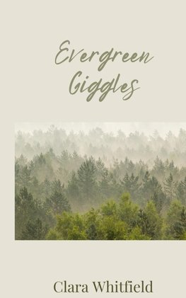Evergreen Giggles