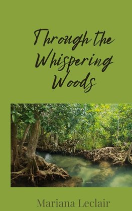 Through the Whispering Woods