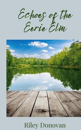 Echoes of the Eerie Elm