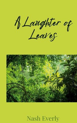 A Laughter of Leaves