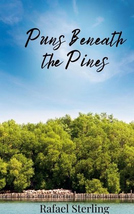Puns Beneath the Pines