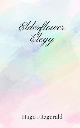 Elderflower Elegy