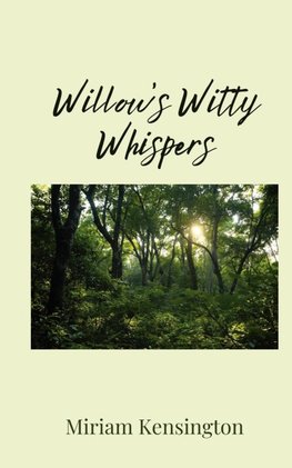 Willow's Witty Whispers