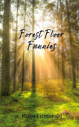 Forest Floor Funnies