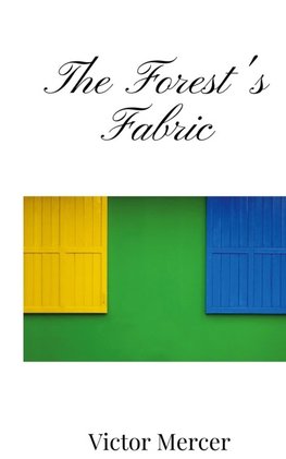 The Forest's Fabric