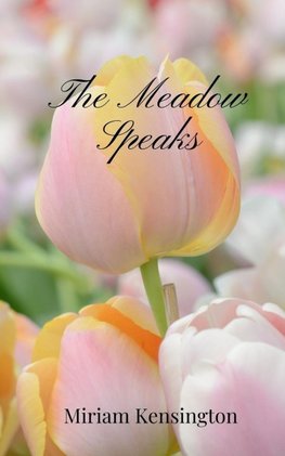 The Meadow Speaks