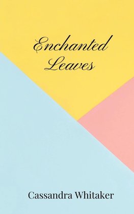 Enchanted Leaves