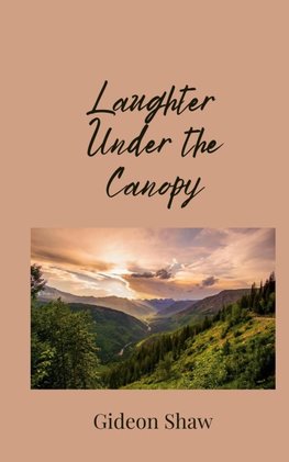 Laughter Under the Canopy