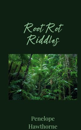 Root Rot Riddles