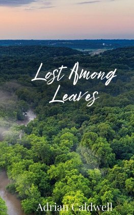 Lost Among Leaves