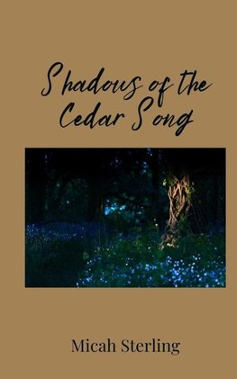 Shadows of the Cedar Song