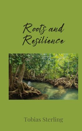 Roots and Resilience