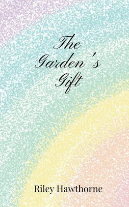 The Garden's Gift