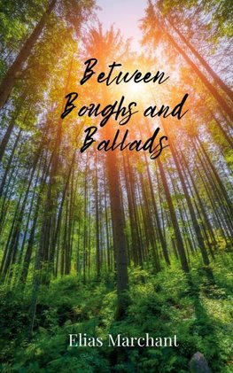Between Boughs and Ballads