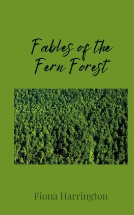 Fables of the Fern Forest