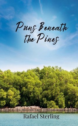 Puns Beneath the Pines
