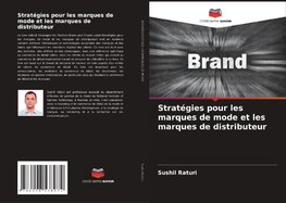 Stratégies pour les marques de mode et les marques de distributeur