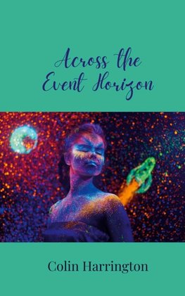 Across the Event Horizon