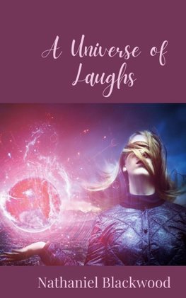 A Universe of Laughs