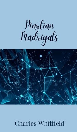 Martian Madrigals