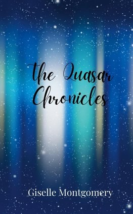 The Quasar Chronicles