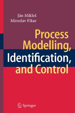Process Modelling, Identification, and Control